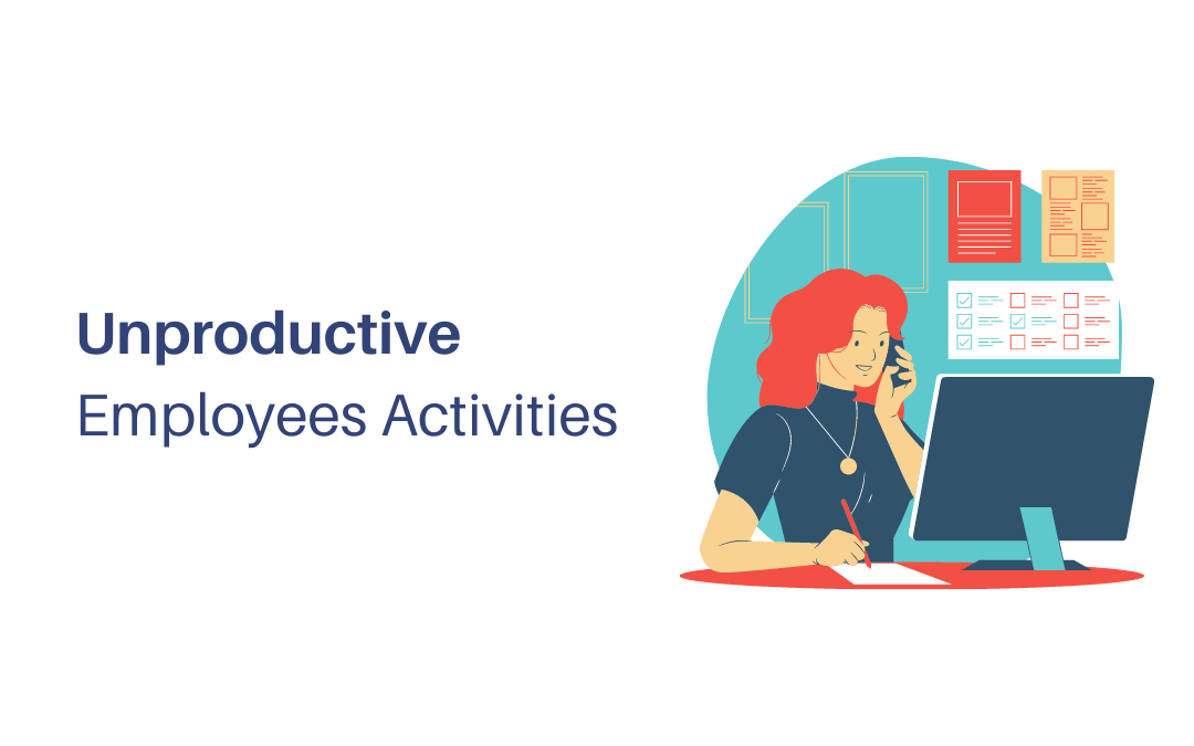Unproductive Things Employees Waste Their Time On