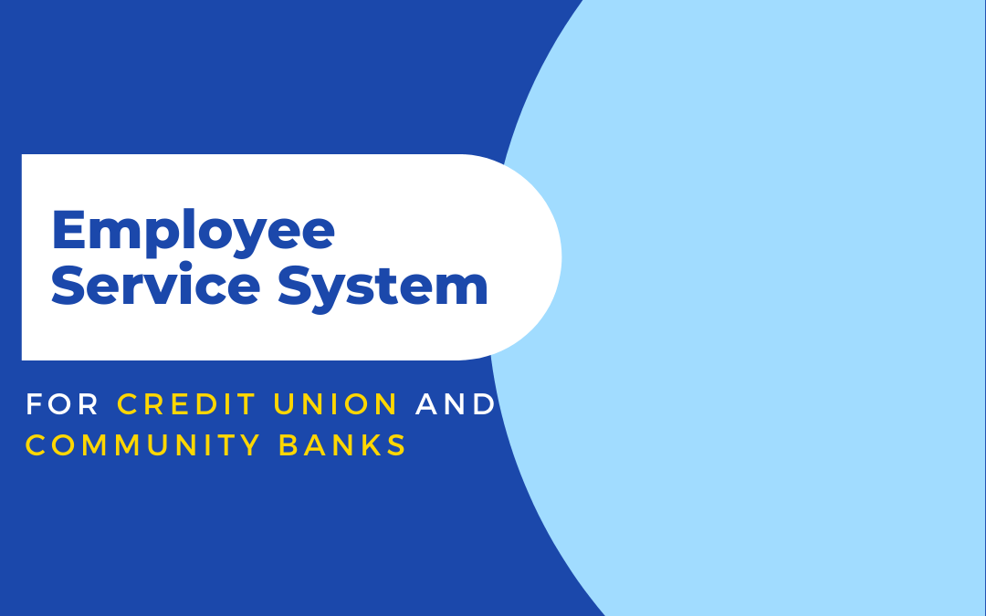 Employee Service System For Credit Union And Community Banks