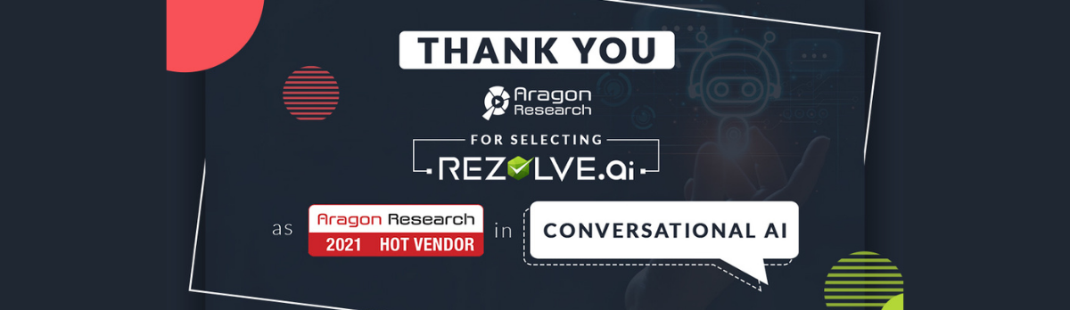 Rezolve.Ai Selected As An Aragon Research Hot Vendor In Conversational Ai In 2021