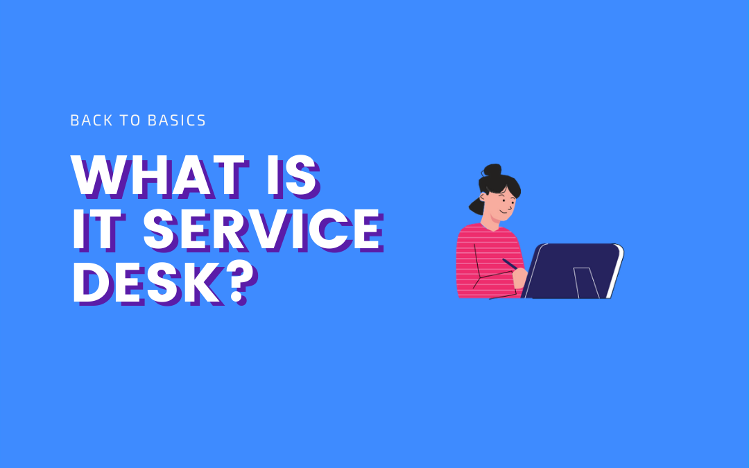 What Is It Service Desk?