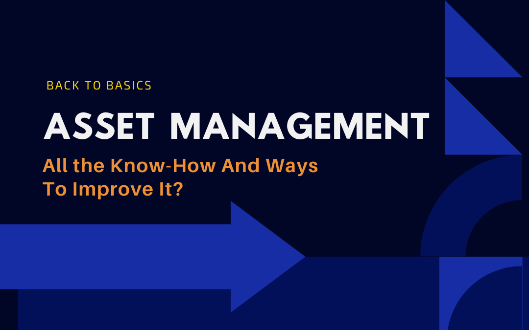 What Is Asset Management? Challenges And Benefits Of Automating It