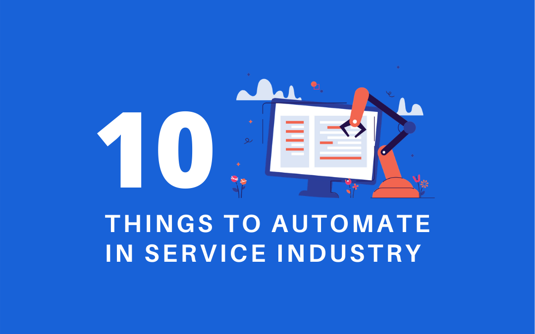 Top 10 Things To Automate In The Service Industry
