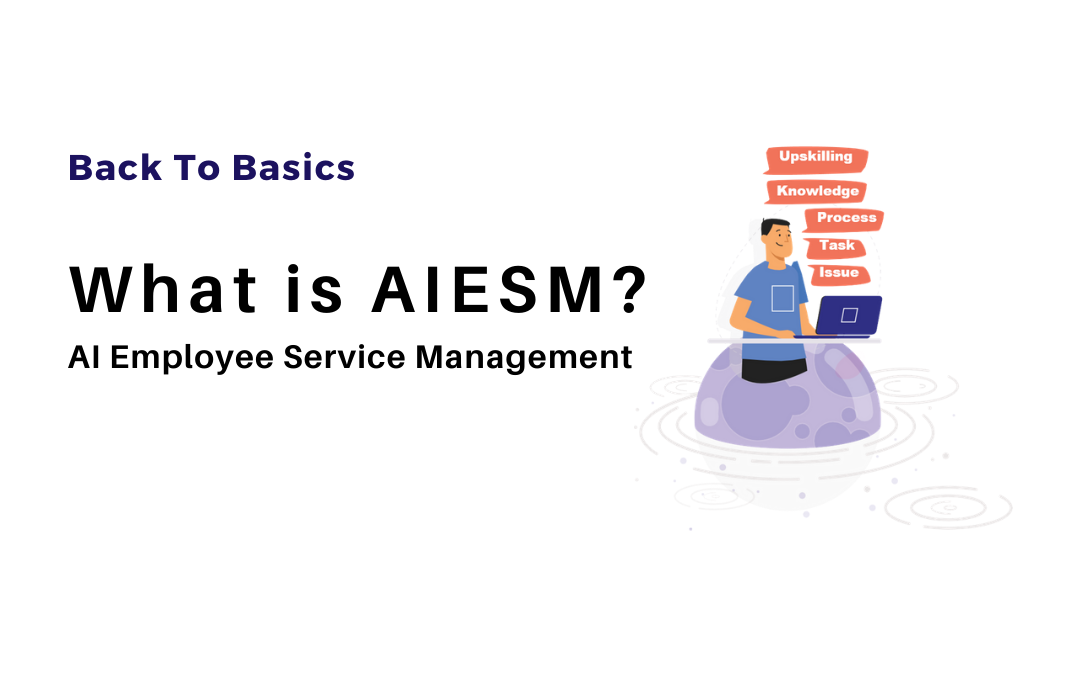 What Is Artificial Intelligence Employee Service Management (Aiesm)
