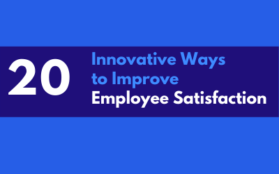 20 Innovative Ways To Improve Employee Satisfaction