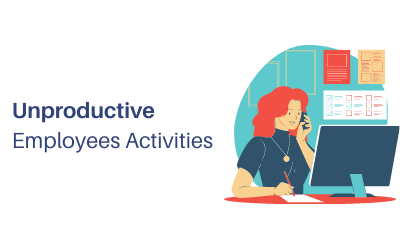 Unproductive Things Employees Waste Their Time On