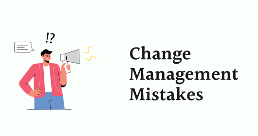 Are You Making These Mistakes While Implementing Change Management?