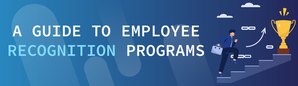 A Guide To Employee Recognition Programs