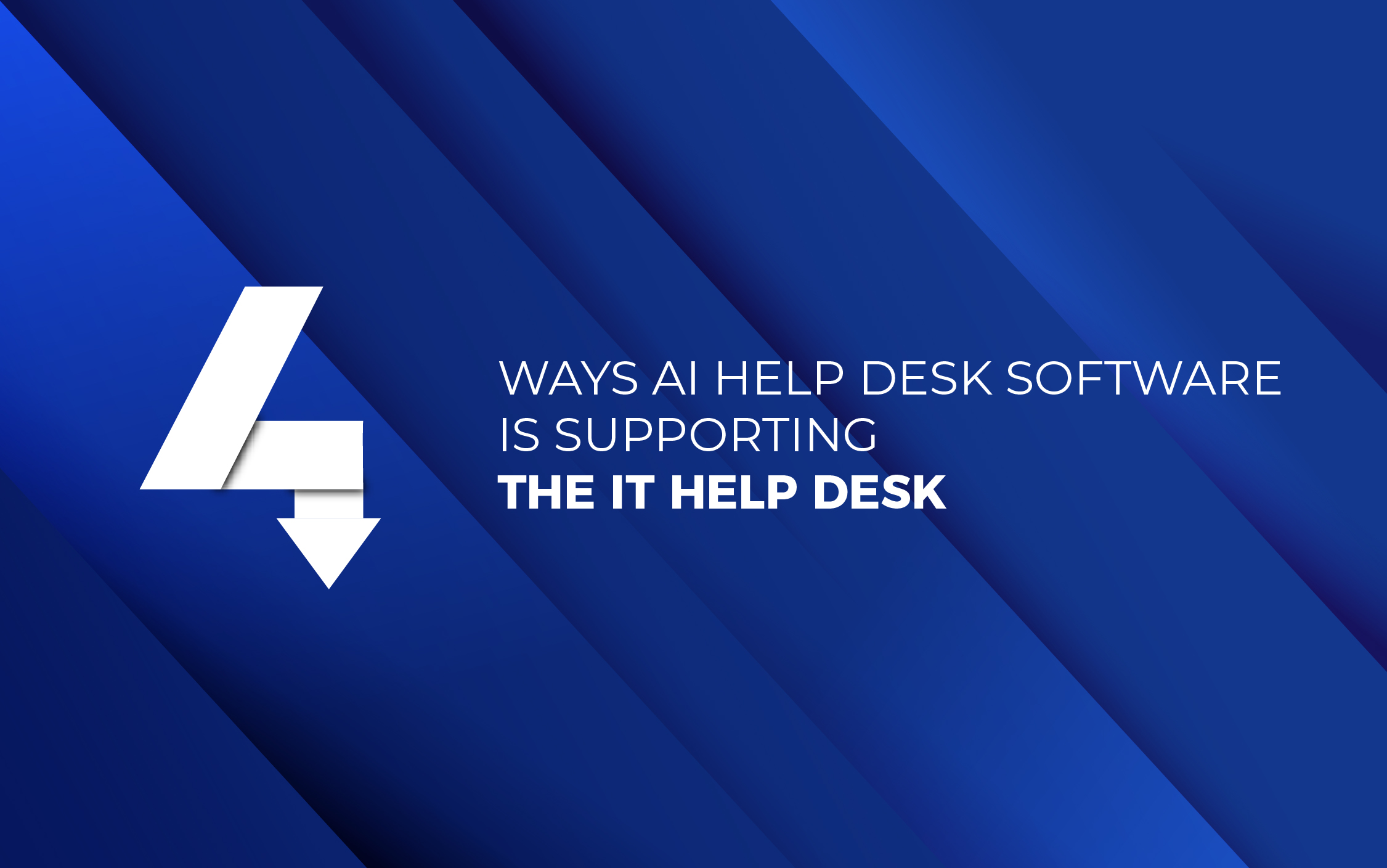 4 Ways Ai Help Desk Software Supports The It Help Desk