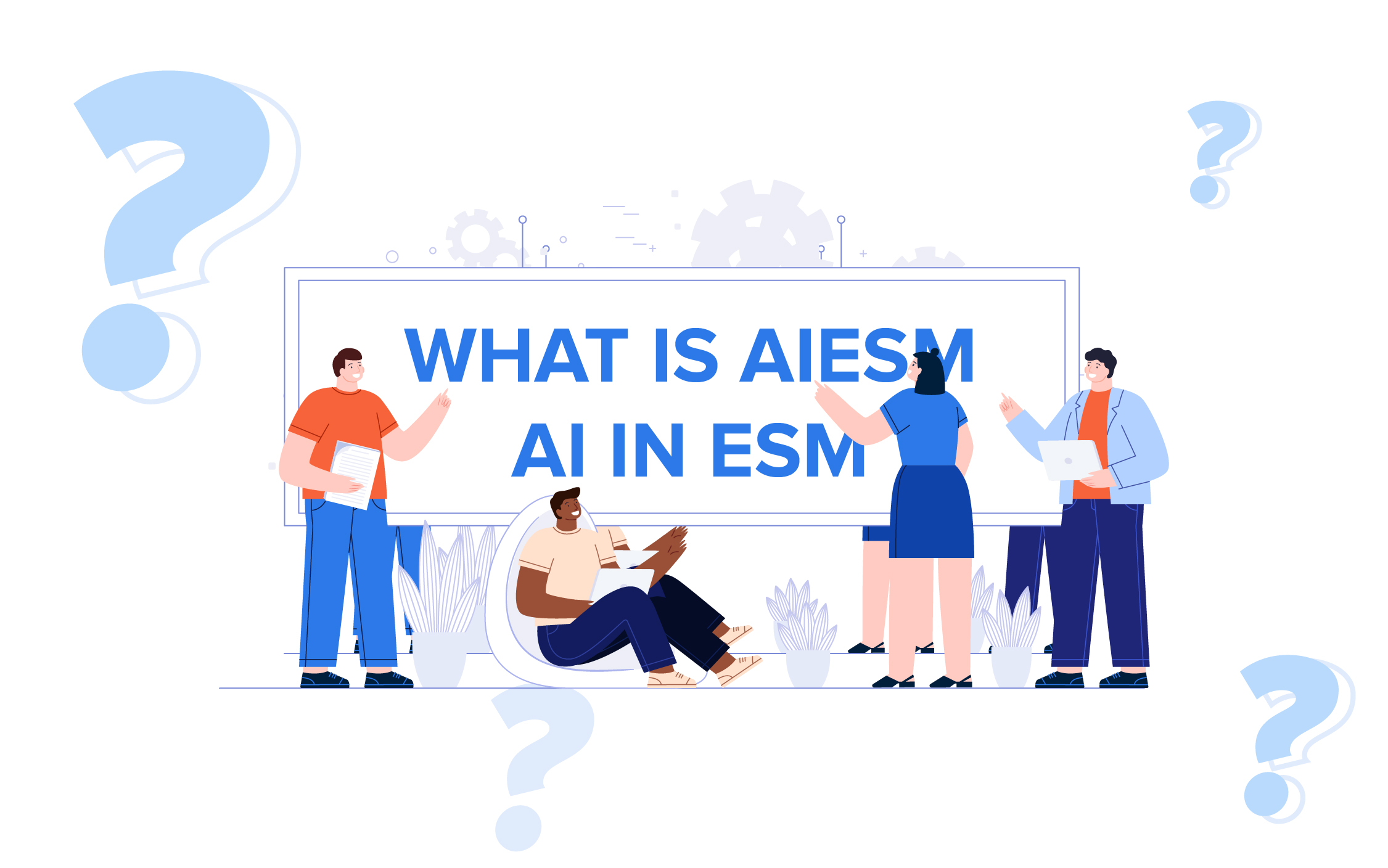 What Is Aiesm - Ai In Esm?