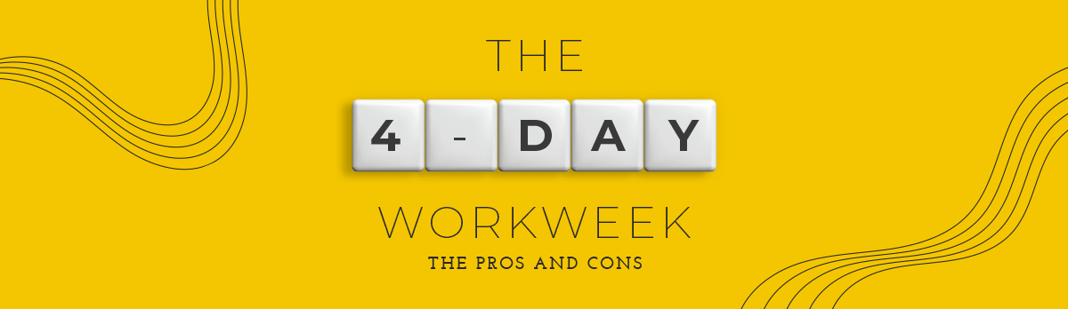 The Four-Day Workweek: The Pros And Cons