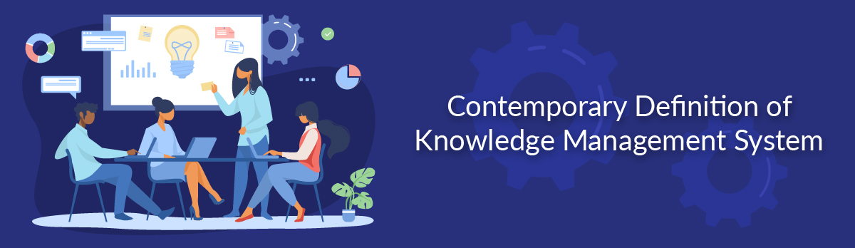 Contemporary Definition Of Knowledge Management System