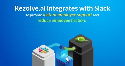 Rezolve.Ai Integrates With Slack To Provide Instant Employee Support And Reduce Employee Friction