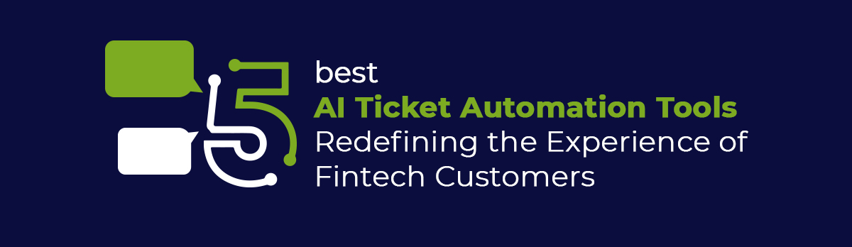 5 Best Ai Automation Tools Redefining The Experience Of Fintech Customers