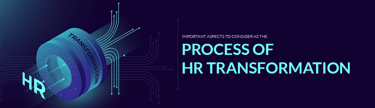 Important Aspects To Consider For The Process Of Hr Transformation