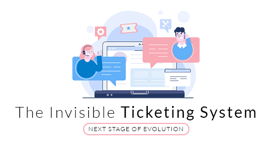 The Invisible Ticketing System