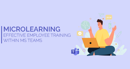 Microlearning: Effective Employee Training Within Microsoft Teams