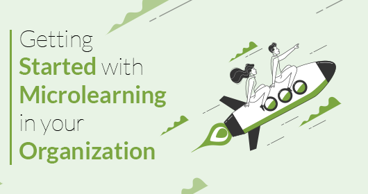 Getting Started With Microlearning In Your Organization