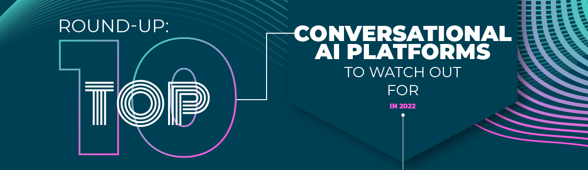 Top 10 Conversational AI Platforms To Watch Out For In 2023