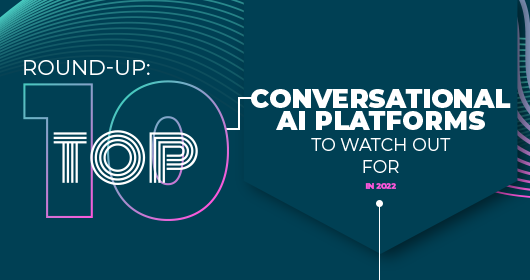Top 10 Conversational AI Platforms To Watch Out For In 2023