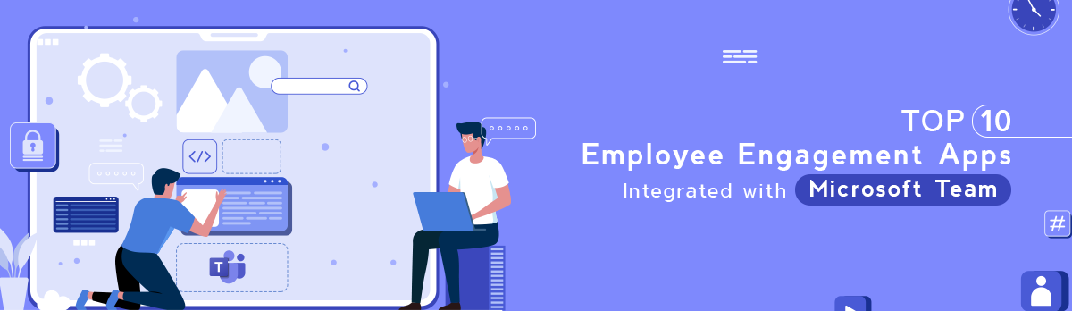 Top 10 Employee Engagement Apps Integrated With Microsoft Teams