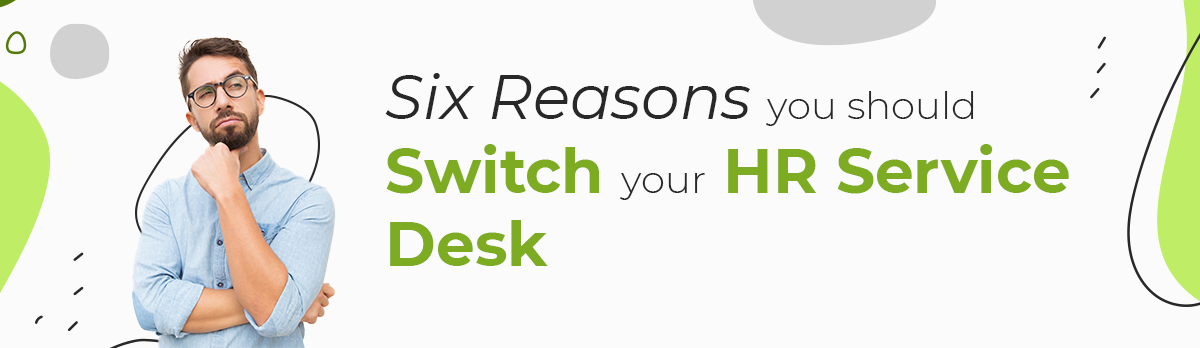Six Reasons You Should Switch To Automated Hr Service Desk