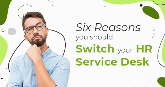 Six Reasons You Should Switch To Automated Hr Service Desk