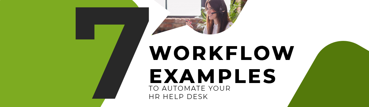 Seven Workflow Examples To Automate Your Hr Help Desk