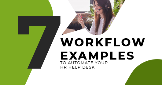 Seven Workflow Examples to Automate Your HR Helpdesk