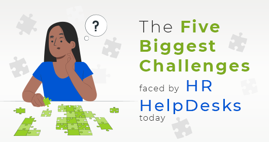 The Five Biggest Challenges Faced By Hr Help Desks Today