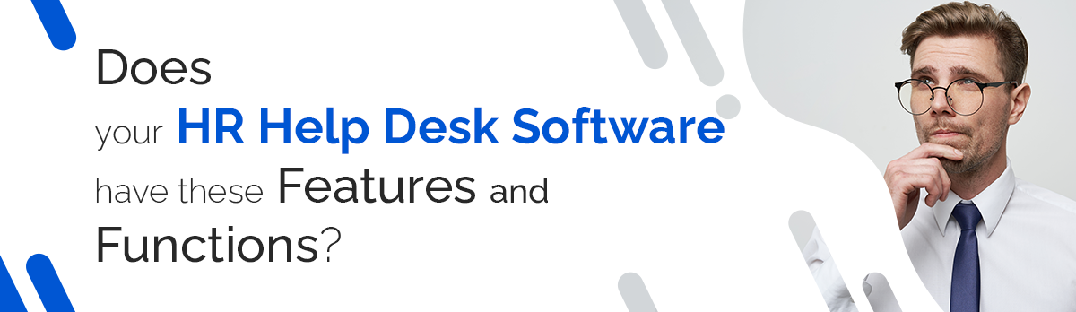 Does Your Hr Help Desk Software Have These Features And Functions?