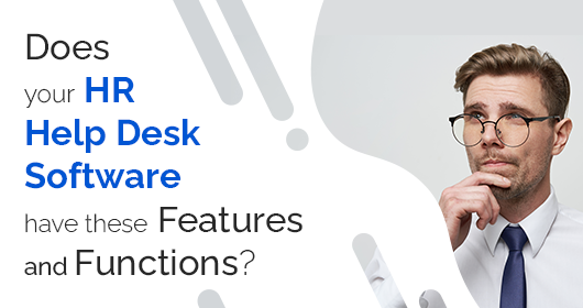 Does Your Hr Help Desk Software Have These Features And Functions?