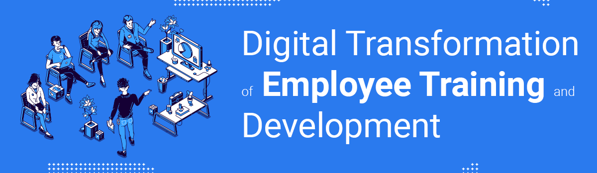 Digital Transformation Of Employee Training And Development