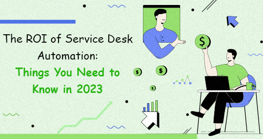 The Roi Of Service Desk Automation