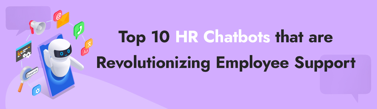 Top 10 Hr Chatbots That Are Revolutionizing Employee Support