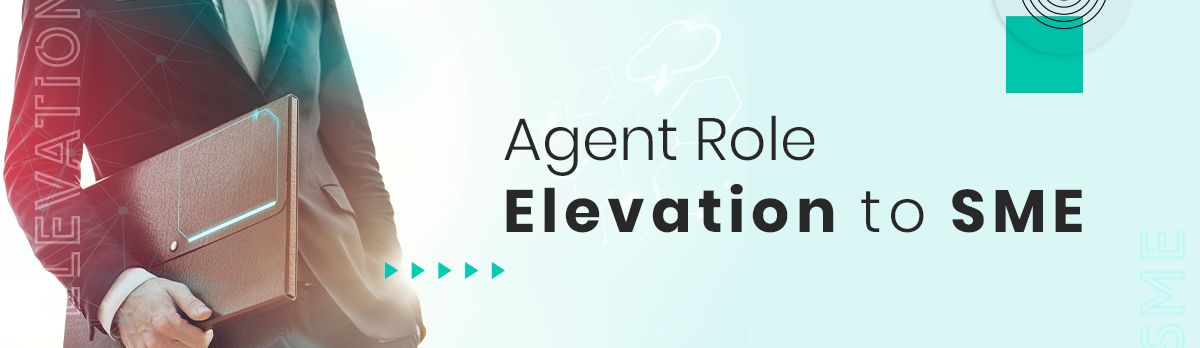 Agent Role Elevation To Sme
