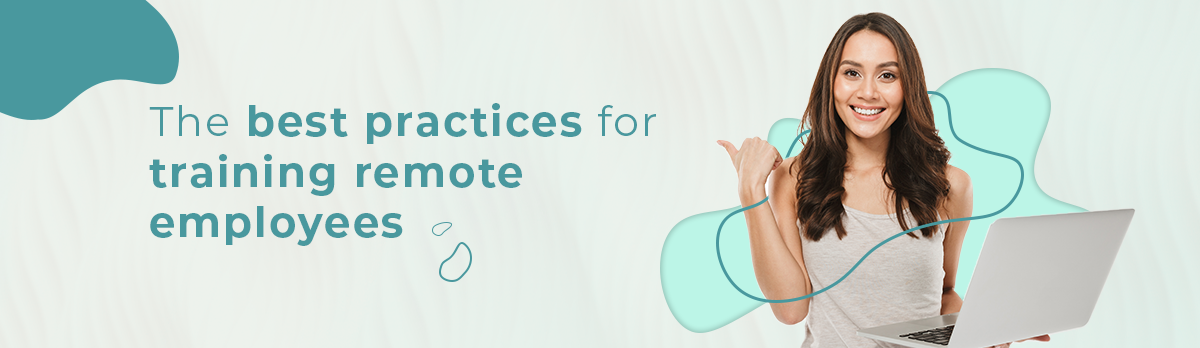 The Best Practices For Training Remote Employees