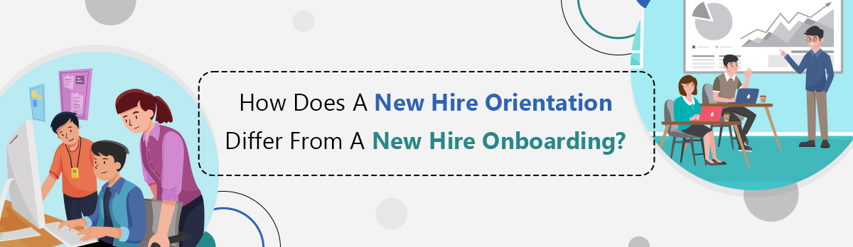 How Does A New Hire Orientation Differ From A New Hire Onboarding?