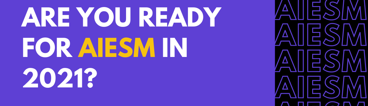 Are You Ready For Aiesm In 2021?